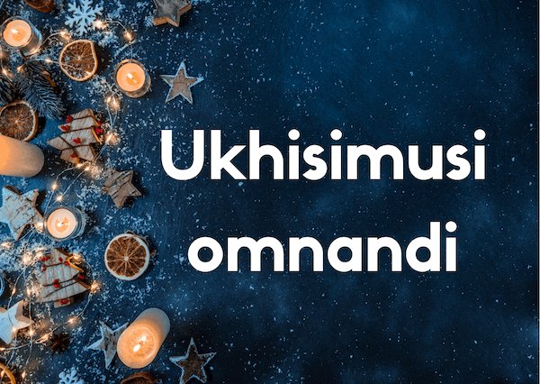 happy christmas in zulu happy christmas zulu